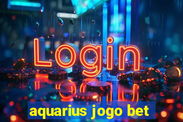 aquarius jogo bet